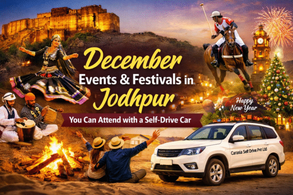 December events and festivals in Jodhpur explored with a self-drive car