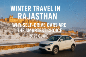 Winter Travel in Rajasthan Self-Drive Car – 2025 road trip with Caraxia Self Drive Pvt Ltd