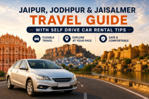 Self Drive Car Rental Tips for traveling across Jaipur, Jodhpur and Jaisalmer