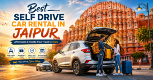 Best Self Drive Car Rental in Jaipur for affordable and hassle-free travel