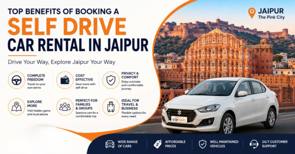 Top benefits of booking a self drive car rental in Jaipur for comfortable city travel