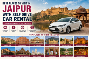 Best Places to Visit in Jaipur with Self Drive Car Rental Jaipur
