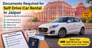 Documents Required for Self Drive Car Rental in Jaipur