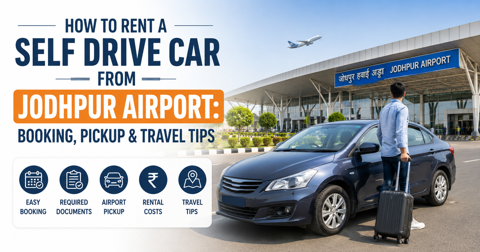 Self drive car at Jodhpur Airport for convenient Rajasthan road trips