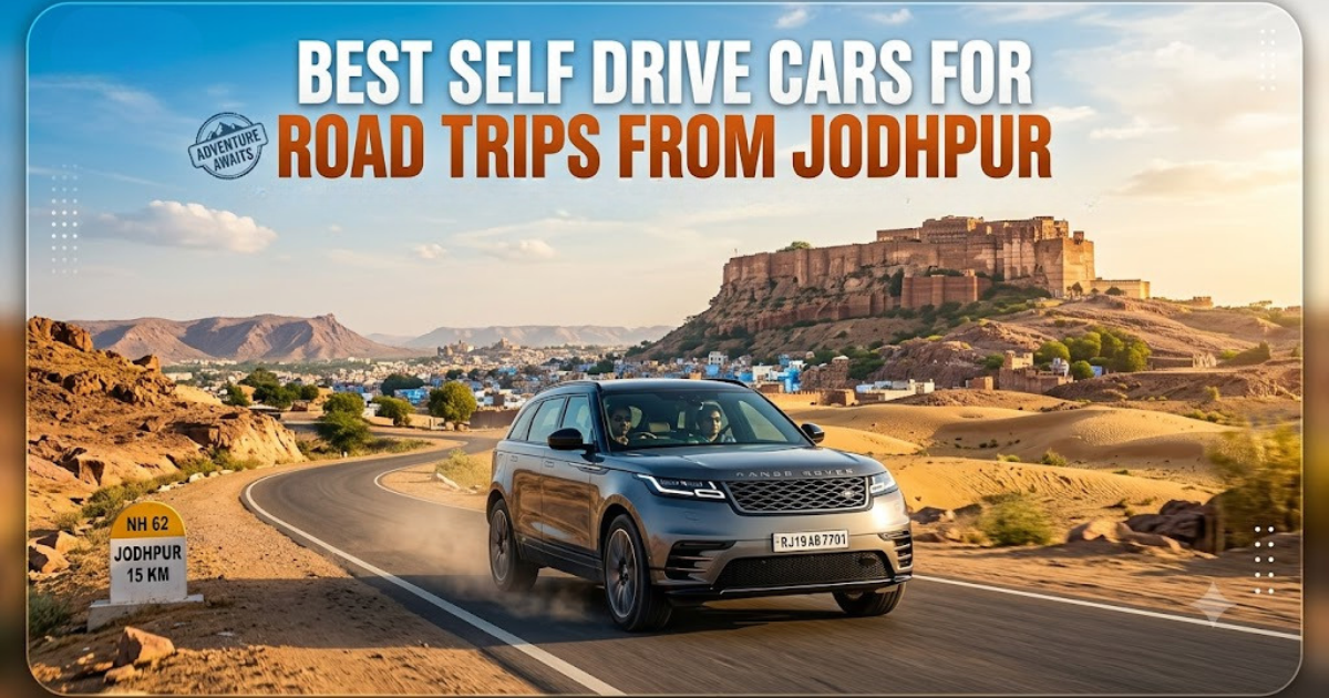 Best self drive cars for road trips from Jodhpur