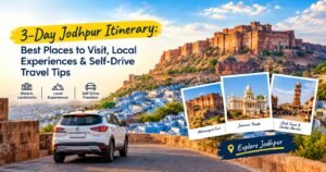 3-day Jodhpur itinerary featuring Mehrangarh Fort, Blue City and self-drive travel.
